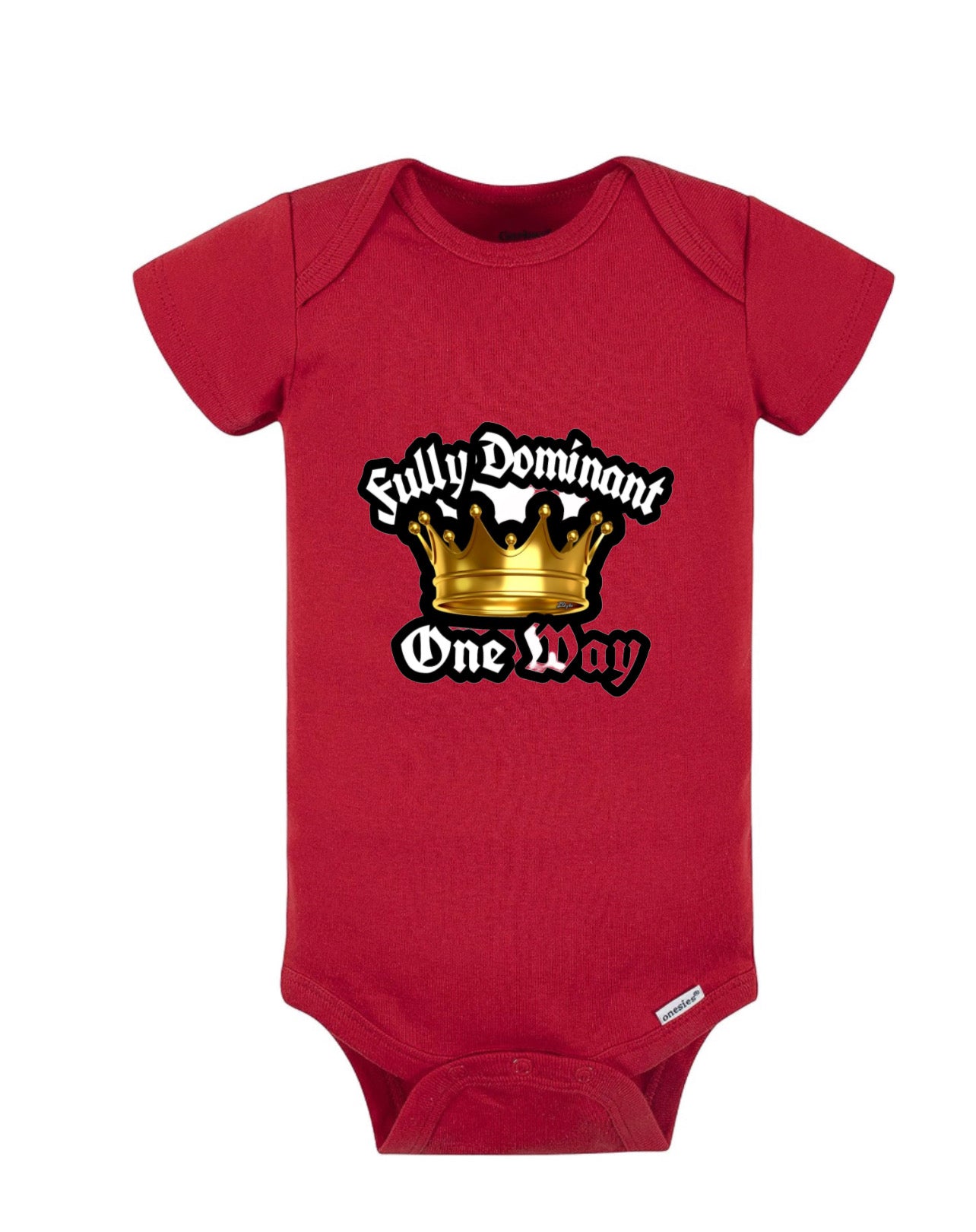 Fully Dominant One Way Baby Onesies